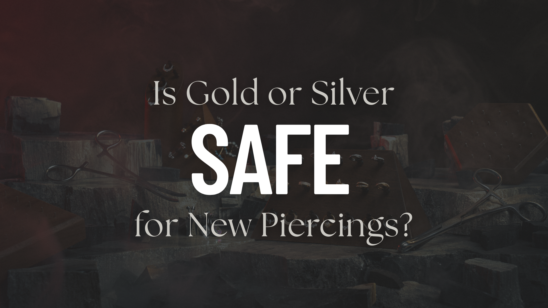Is Gold or Silver Safe for New Piercings?